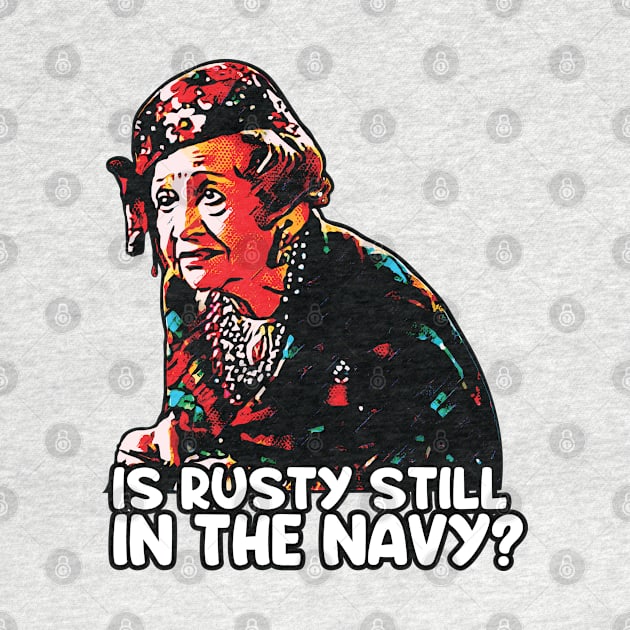 Is Rusty Still In The Navy ? by Trendsdk